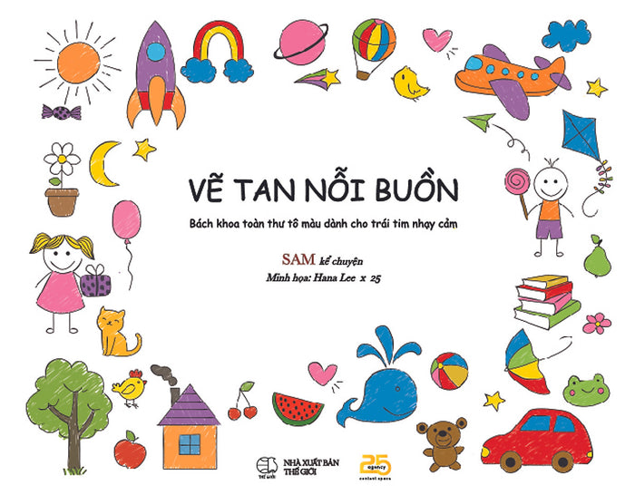 Vẽ Tan Nỗi Buồn - Bách Khoa Toàn Thư Tô Màu Dành Cho Trái Tim Nhạy Cảm