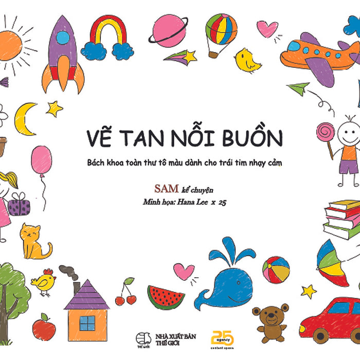 Vẽ Tan Nỗi Buồn - Bách Khoa Toàn Thư Tô Màu Dành Cho Trái Tim Nhạy Cảm