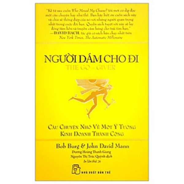 Người Dám Cho Đi – The Go-Giver: Câu Chuyện Nhỏ Về Một Ý Tưởng Kinh Doanh Thành Công | Bob Burg & John David Mann