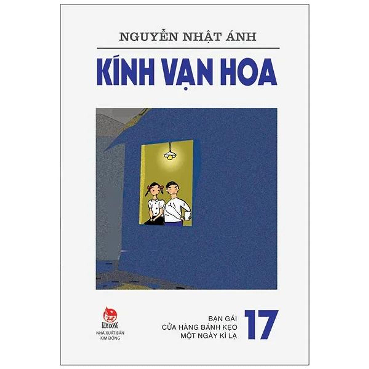 Sách Kính Vạn Hoa (Phiên Bản Mới) - Tập 17 - Bạn Gái - Cửa Hàng Bánh Kẹo - Một Ngày Kì Lạ