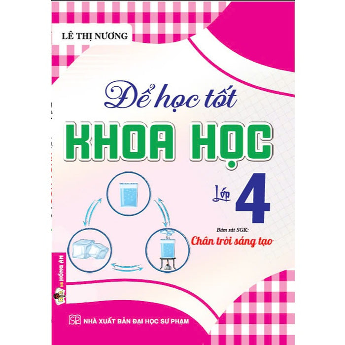 Sách - Để Học Tốt Khoa Học Lớp 4 (Bám Sát Sgk Chân Trời Sáng Tạo) - Ha