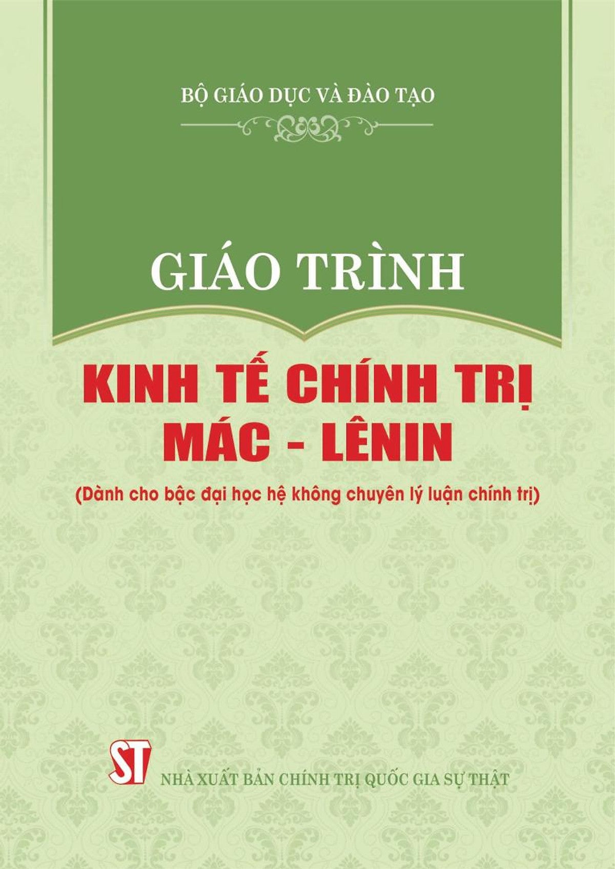 Giáo Trình Kinh Tế Chính Trị Mác-Lênin (Dành Cho Bậc Đại Học Hệ Không Chuyên Lý Luận Chính Trị)