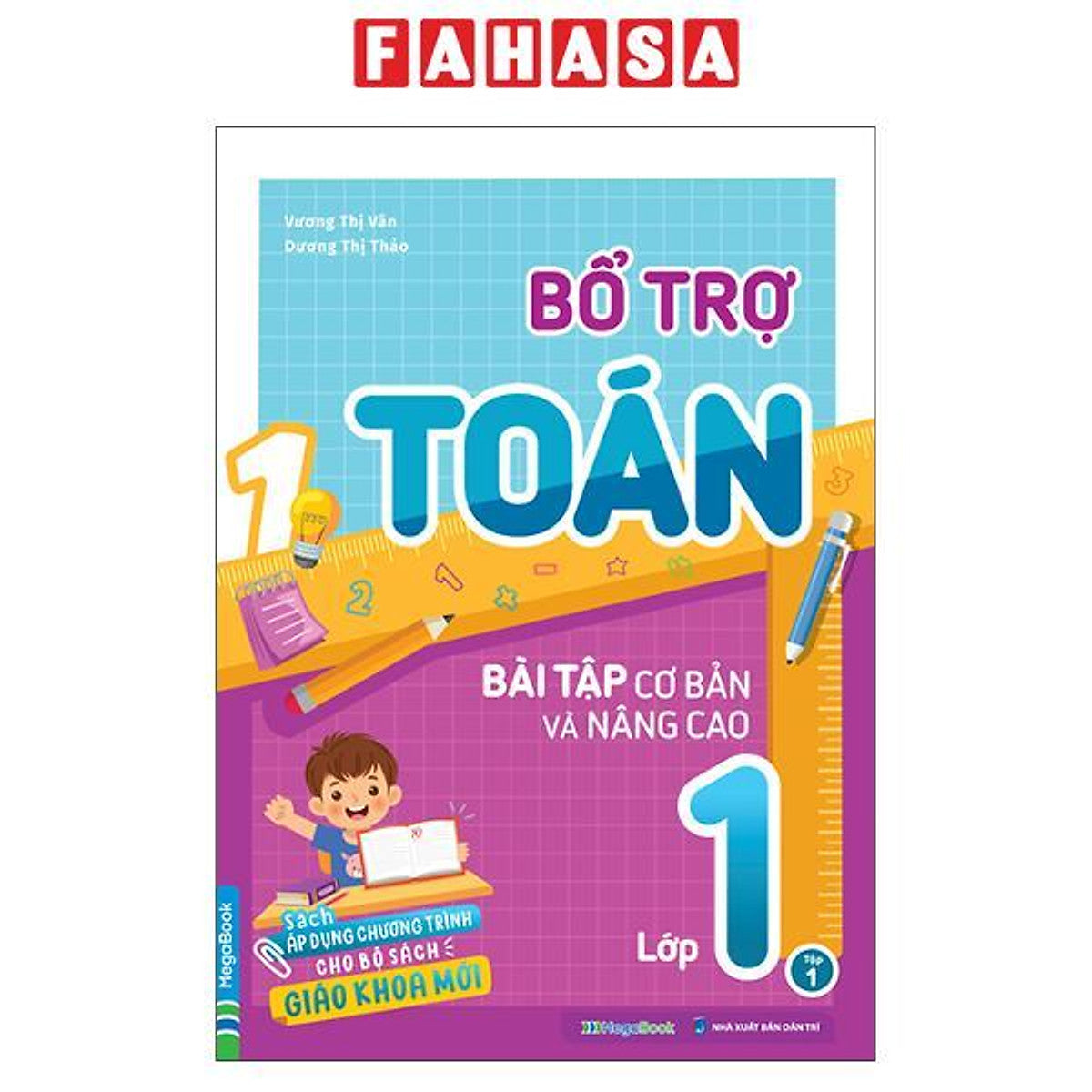Sách - Bổ Trợ Toán - Bài Tập Cơ Bản Và Nâng Cao Lớp 1 - Tập 1