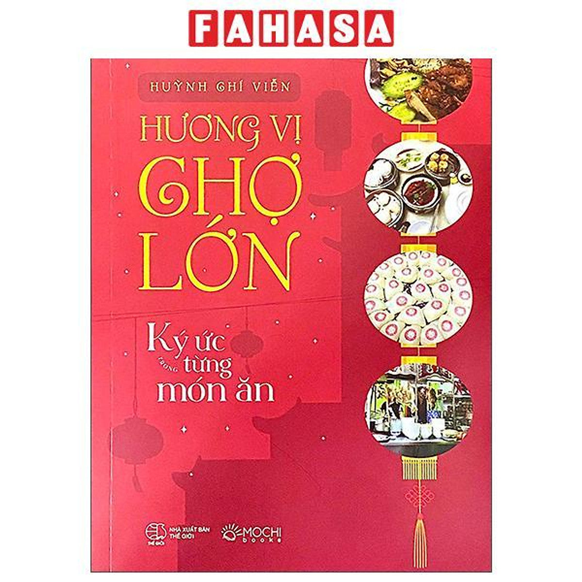 Sách - Hương Vị Chợ Lớn - Ký Ức Trong Từng Món Ăn