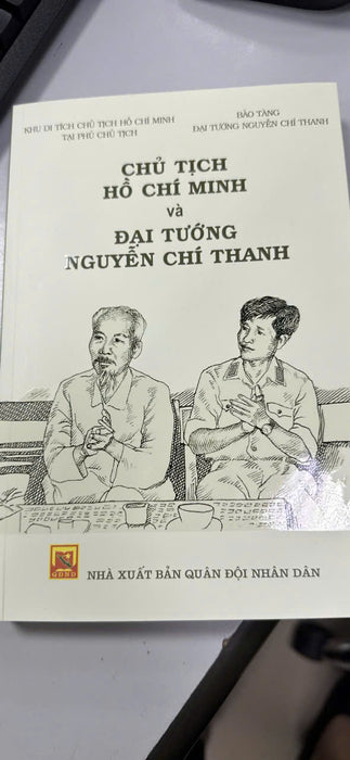 Chủ Tịch Hồ Chí Minh Và Đại Tướng Nguyễn Chí Thanh - Nhà Xuất Bản Quân Đội Nhân Dân 2025