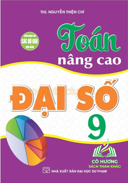 Sách - Toán Nâng Cao Đại Số 9 (Dùng Chung Cho Các Bộ Sgk Hiện Hành)