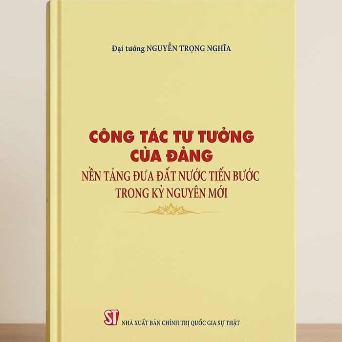 Công Tác Tư Tưởng Của Đảng, Nền Tảng Đưa Đất Nước Tiến Bước Trong Kỷ Nguyên Mới