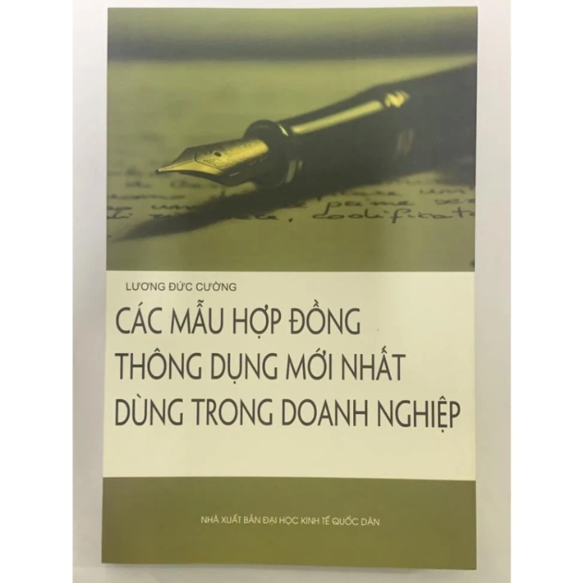 Sách - Các Mẫu Hợp Đồng Thông Dụng Mới Nhất Dùng Trong Doanh Nghiệp - Lương Đức Cường - Nxb Đại Học Kinh Tế Quốc Dân - Minh Đức