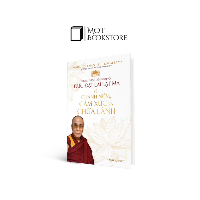 Những Cuộc Đối Thoại Với Đức Đạt Lai Lạt Ma Về Chánh Niệm, Cảm Xúc Và Chữa Lành