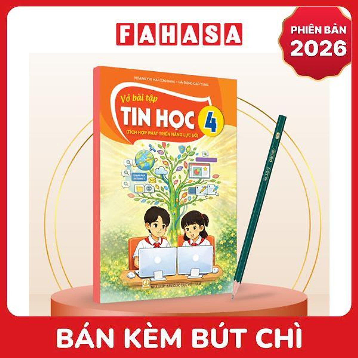 Sách Giáo Khoa Vở Bài Tập Tin Học 4 (Tích Hợp Phát Triển Năng Lực Số) (Phiên Bản 2026) - Kèm Bút Chì