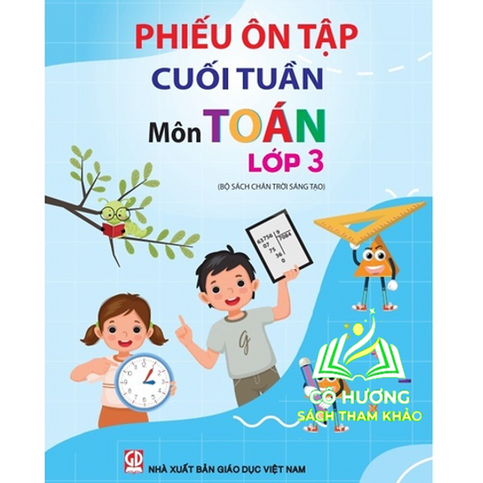 Sách - Phiếu Ôn Tập Cuối Tuần Môn Toán Lớp 3 - Chân Trời Sáng Tạo - Mn - Đn