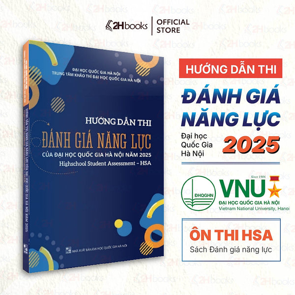 Sách Hướng Dẫn Thi Đánh Giá Năng Lực Năm 2025 Của Đại Học Quốc Gia, Sách Dgnl, Sách Ôn Hsa 2025