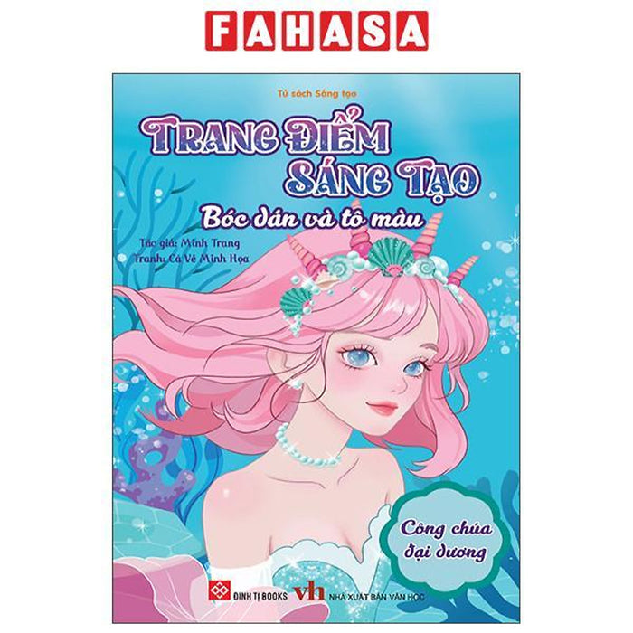 Sách - Trang Điểm Sáng Tạo - Bóc Dán Và Tô Màu - Công Chúa Đại Dương