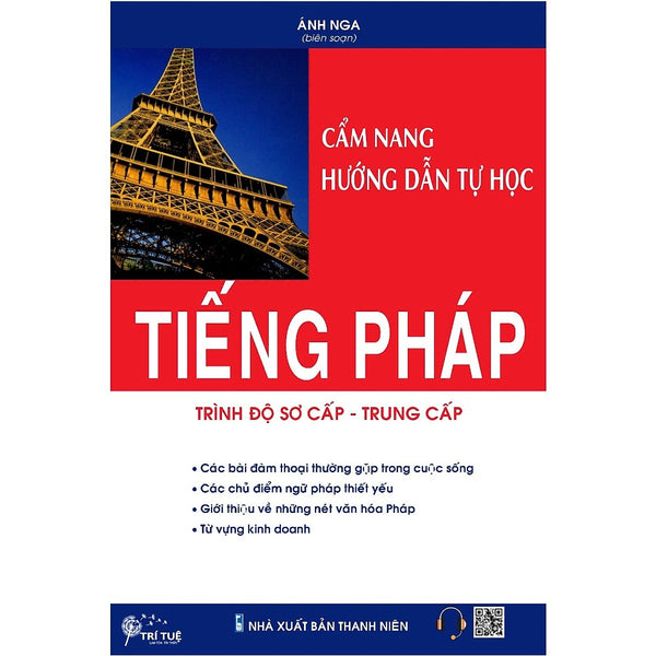 Cẩm Nang Hướng Dẫn Tự Học Tiếng Pháp - Trình Độ Sơ Cấp - Trung Cấp