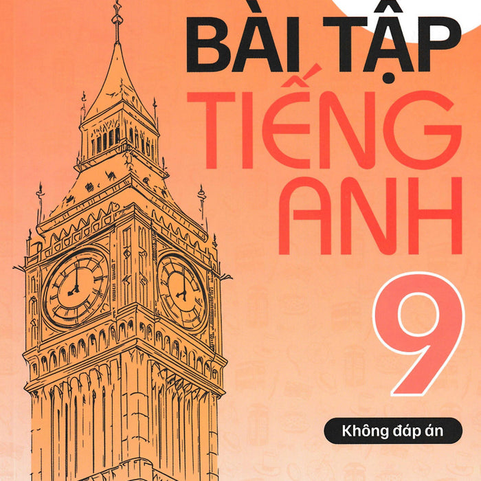 Bài Tập Tiếng Anh 9 (Dùng Kèm Sgk Tiếng Anh 9 Global Success) (Hasa)