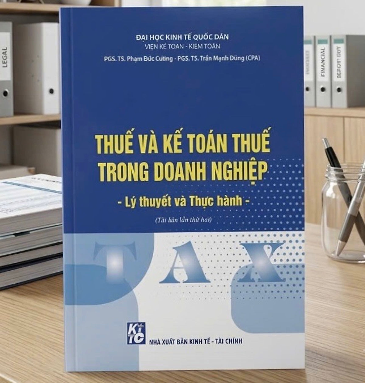 Sách Thuế Và Kế Toán Thuế Trong Doanh Nghiệp - Lý Thuyết Và Thực Hành (Tái Bản Lần Thứ Hai) - Đại Học Kinh Tế Quốc Dân
