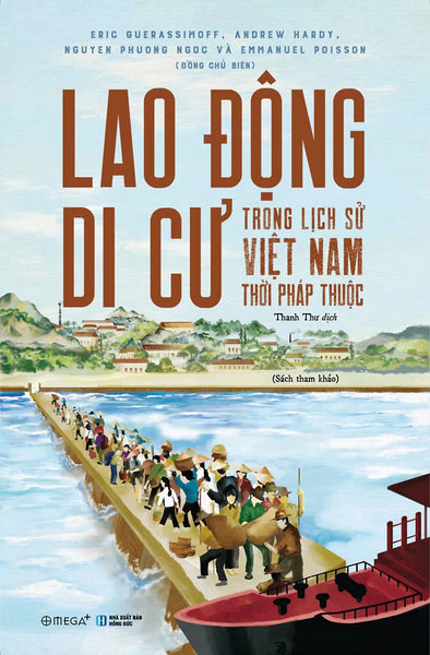 Lao Động Di Cư Trong Lịch Sử Việt Nam Thời Pháp Thuộc - Al