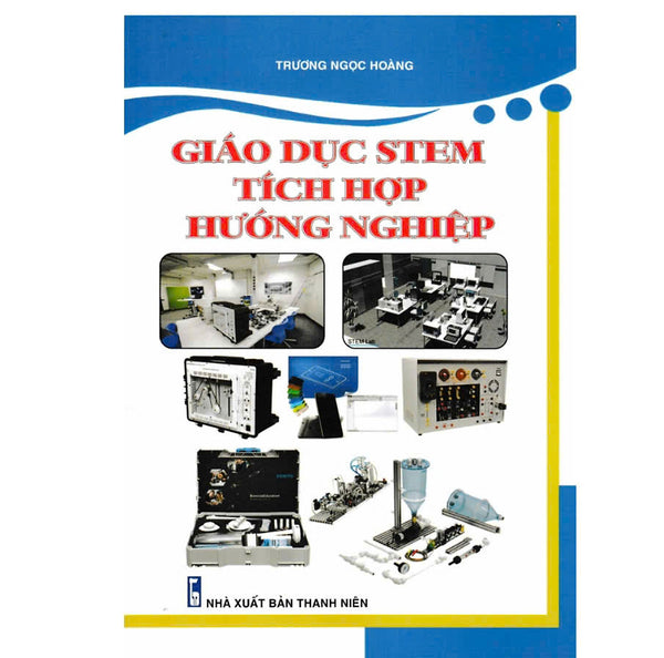 Sách - Giáo Dục Stem Tích Hợp Hướng Nghiệp - Stk