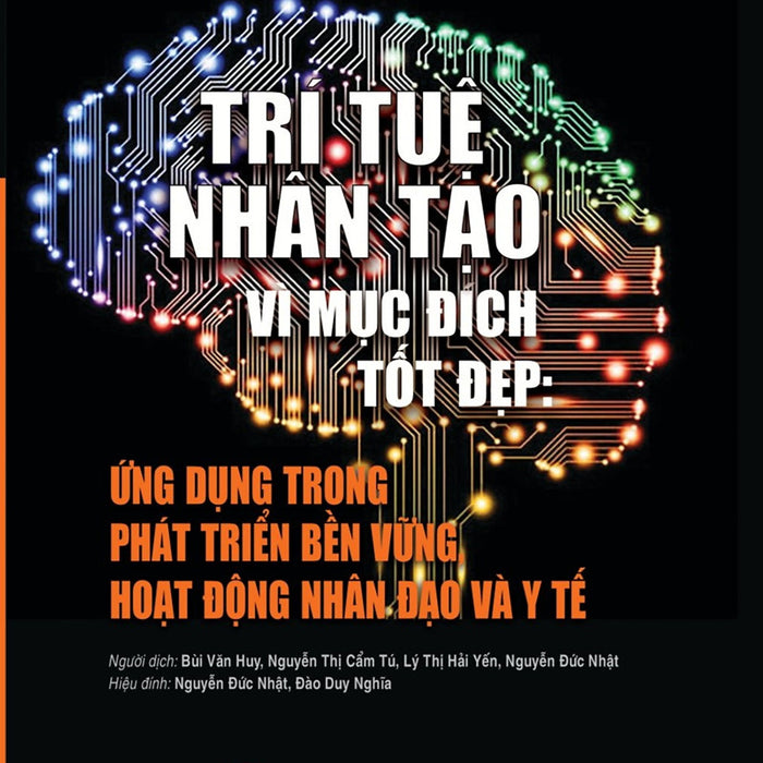 Trí Tuệ Nhân Tạo Vì Mục Đích Tốt Đẹp: Ứng Dụng Trong Phát Triển Bền Vững, Hoạt Động Nhân Đạo Và Y Tế