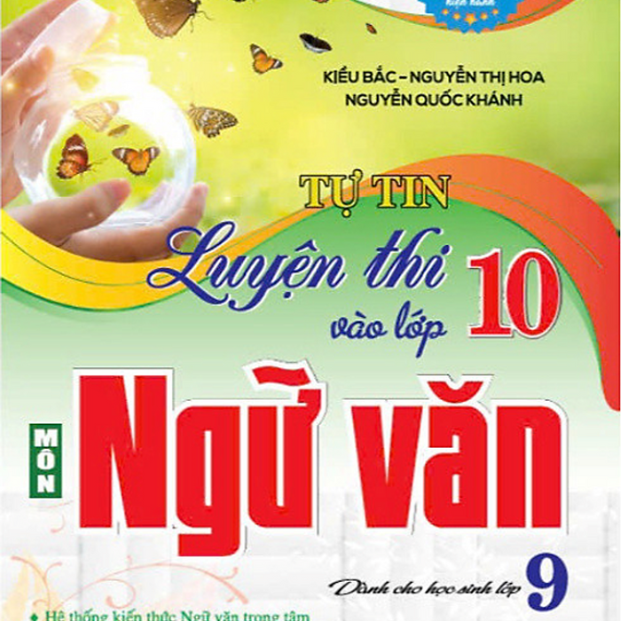 Sách - Tự Tin Luyện Thi Vào Lớp 10 Ngữ Văn Dành Cho Học Sinh Lớp 9 (Dùng Chung Các Bộ Sgk Hiện Hành) - Ha