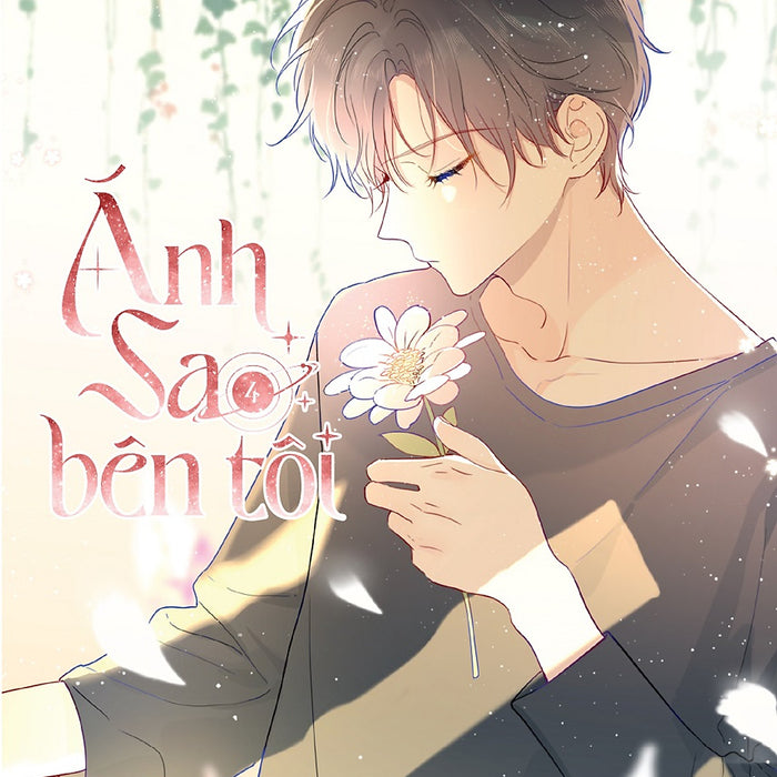 Ánh Sao Bên Tôi: Tập 4 - Tặng Kèm Bookmark Bế Hình (Số Lượng Có Hạn)