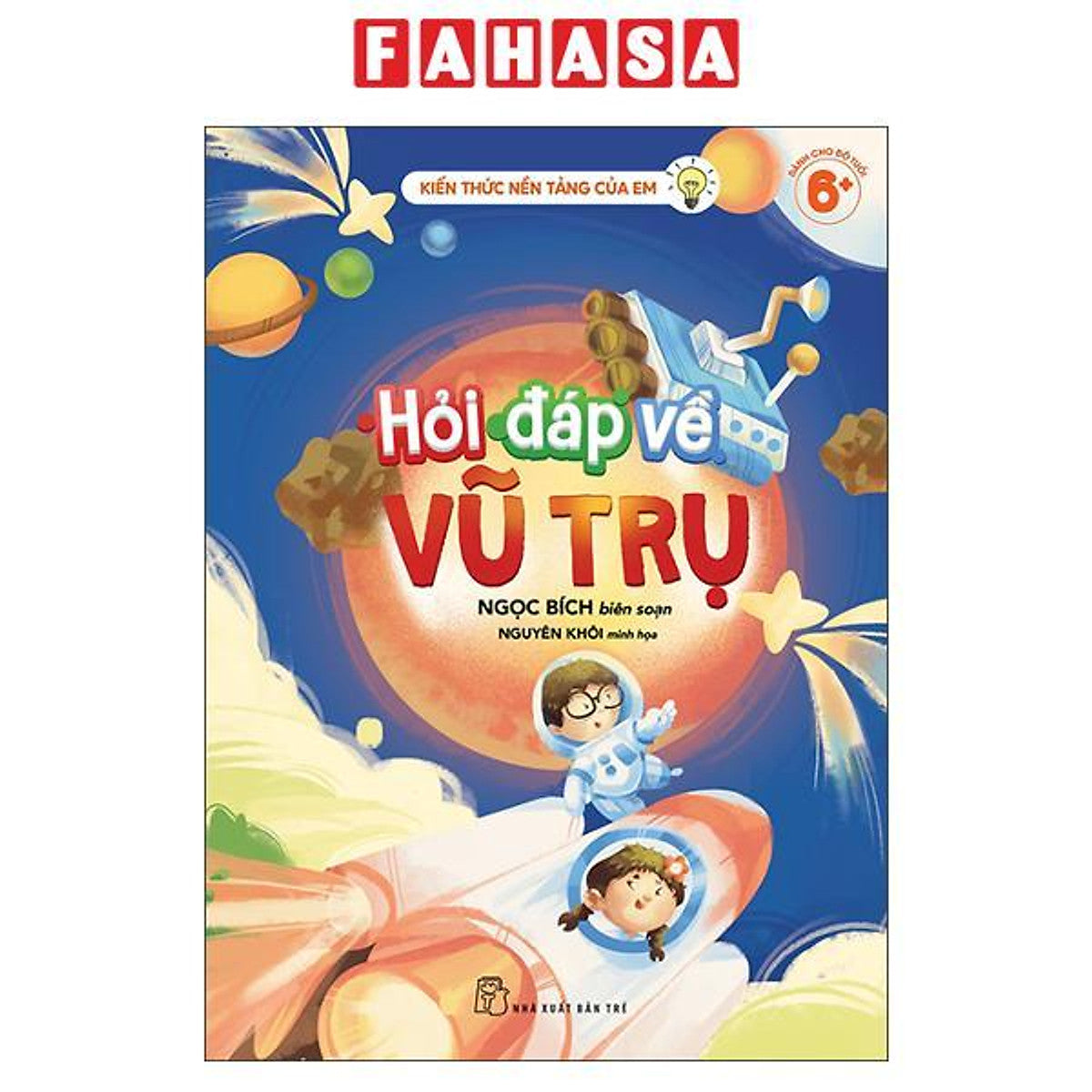 Sách - Kiến Thức Nền Tảng Của Em - Hỏi Đáp Về Vũ Trụ