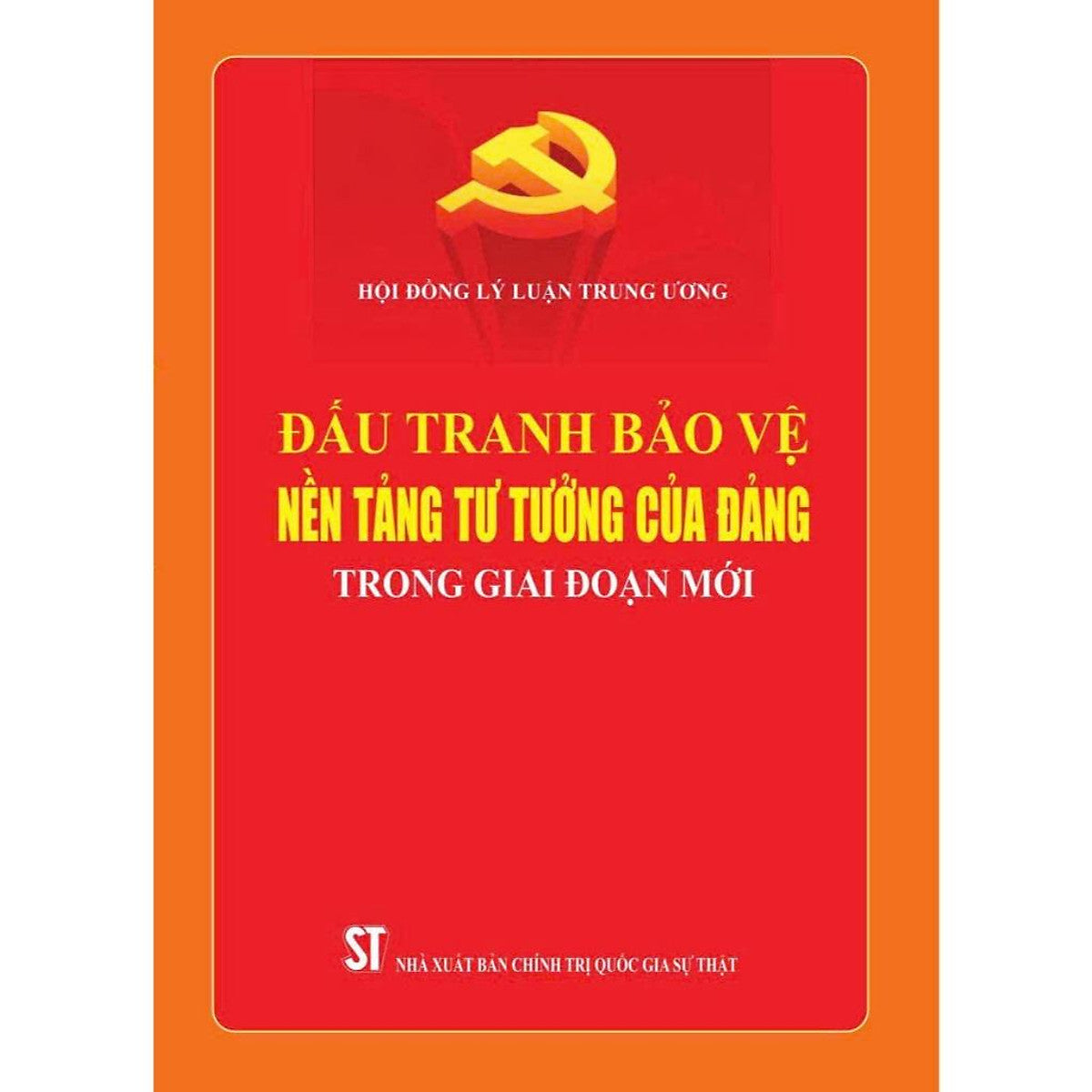 Sách - Đấu Tranh Bảo Vệ Nền Tảng Tư Tưởng Của Đảng Trong Giai Đoạn Mới