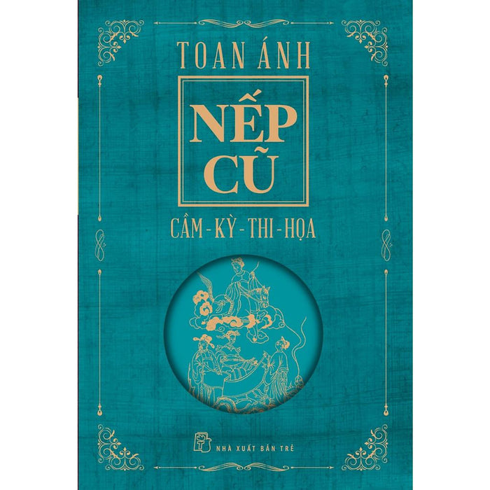 Sách - Nếp Cũ - Cầm - Kỳ - Thi - Họa (Nxb Trẻ)