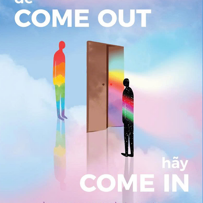 Sách - Để Come Out, Hãy Come In - Tác Giả Nguyễn Cảnh Danh & Nguyễn Văn Tường - Tritthuctrebooks - Khổ Sách 14,5*20,5Cm