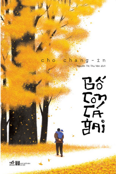 (Tái Bản 2026) Bố Con Cá Gai - Cho Chang In - Nguyễn Thị Thu Vân Dịch - Nhã Nam