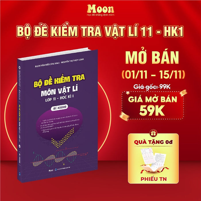 Sách Bộ Đề Kiểm Tra Môn Vật Lý Lớp 11 Môn Vật Lý Học Kì 1 Chương Trình Sgk Mới Moonbook