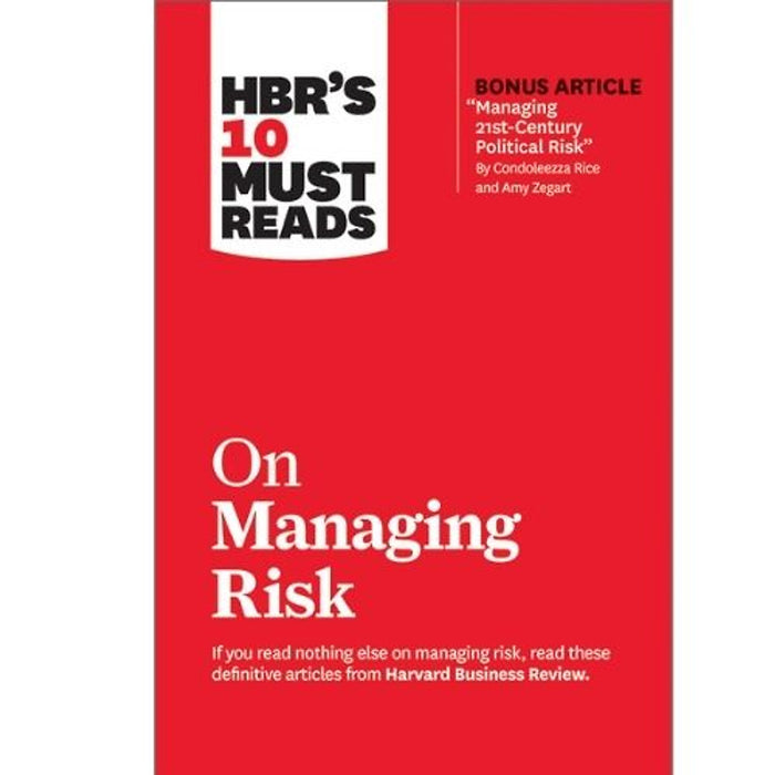 Hbr’S 10 Must Reads – On Managing Risk | Quản Trị Rủi Ro Trong Kinh Doanh & Lãnh Đạo | Harvard Business Review