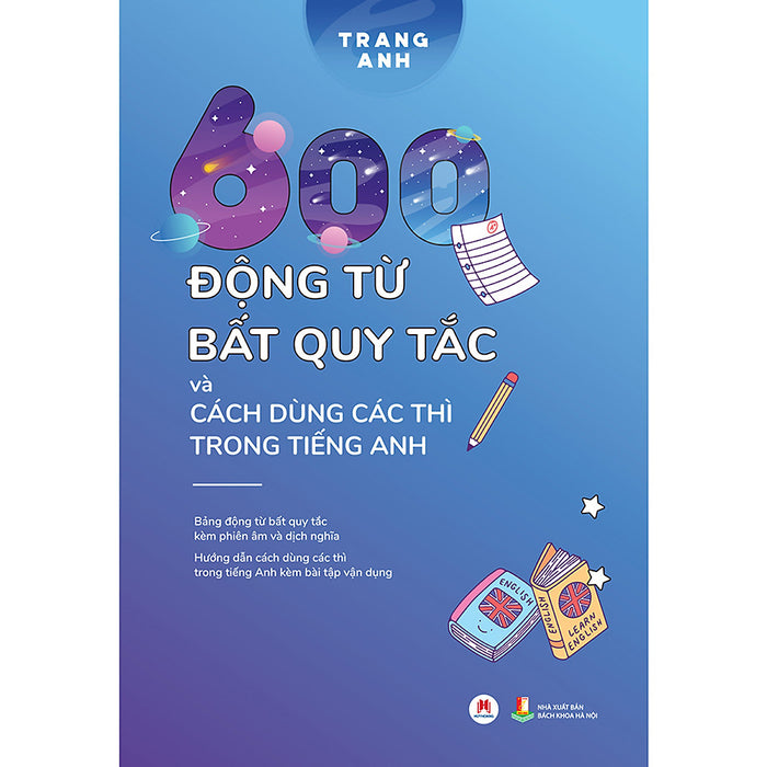 600 Động Từ Bất Quy Tắc Và Cách Dùng Các Thì Trong Tiếng Anh