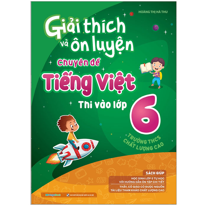 Giải Thích Và Ôn Luyện Chuyên Đề Tiếng Việt Thi Vào Lớp 6