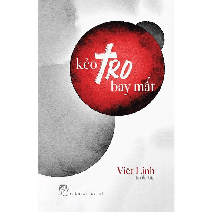 Sách - Kẻo Tro Bay Mất (Việt Linh Tuyển Tập)