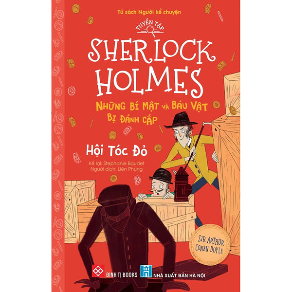 Tuyển Tập Sherlock Holmes - Những Bí Mật Và Báu Vật Bị Đánh Cắp- Hội Tóc Đỏ