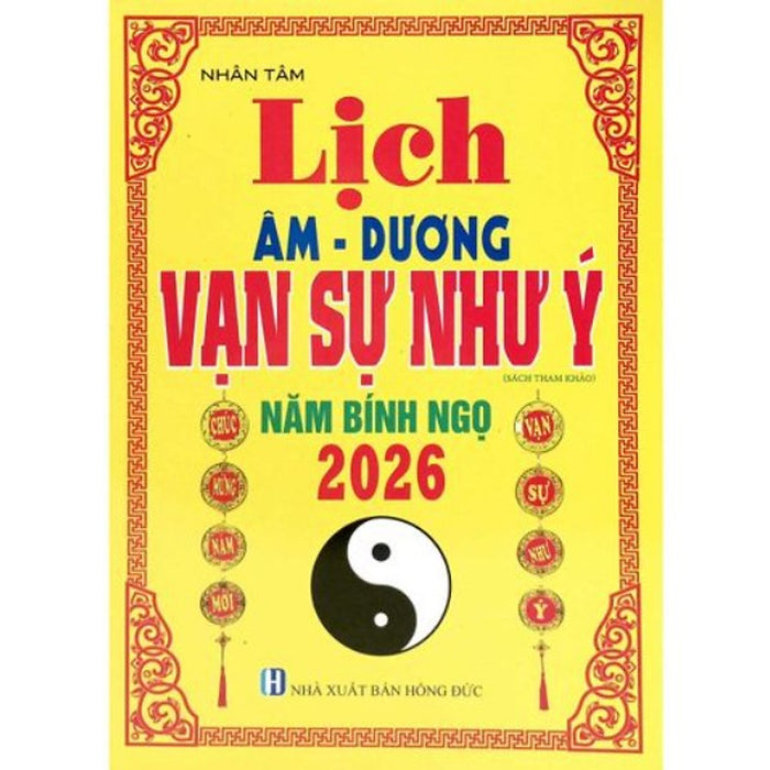 Sách Lịch Âm-Dương Vạn Sự Như Ý - Năm Bính Ngọ 2026