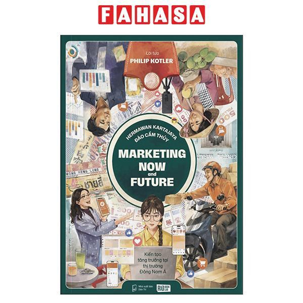 Sách - Marketing Now And Future - Kiến Tạo Tăng Trưởng Tại Thị Trường Đông Nam Á