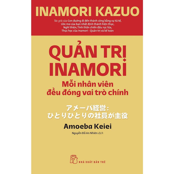 Sách - Quản Trị Inamori: Mỗi Nhân Viên Đều Đóng Vai Trò Chính (Nxb Trẻ)