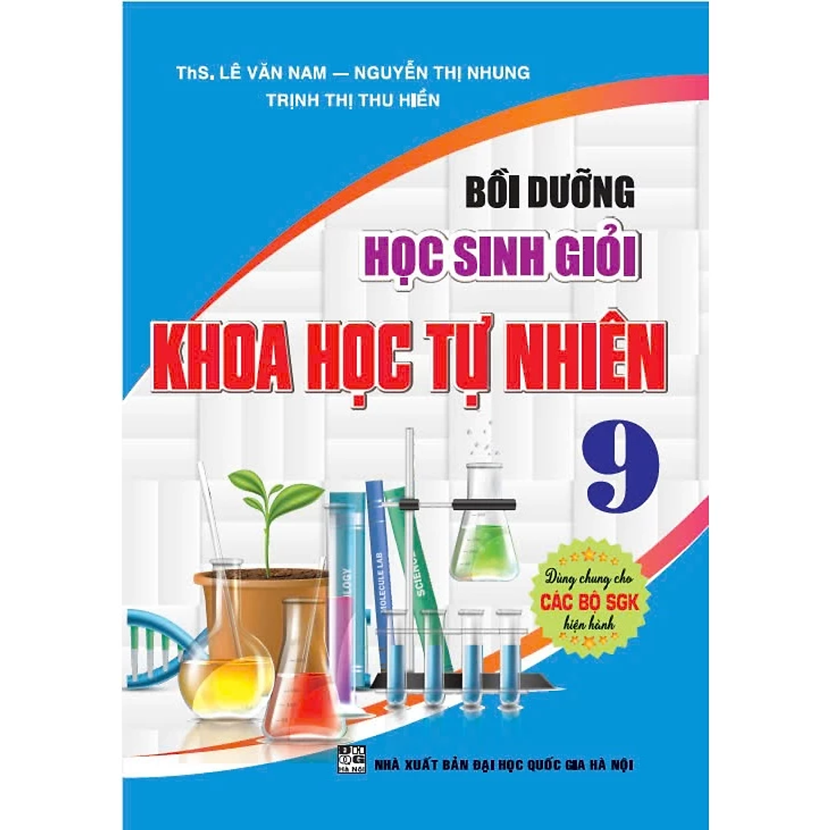Bồi Dưỡng Học Sinh Giỏi Khoa Học Tự Nhiên 9 ( Dùng Chung Cho Các Bộ Sgk Hiện Hành)
