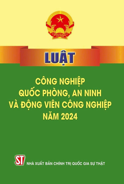 Luật Công Nghiệp Quốc Phòng , An Ninh Và Động Viên Công Nghiệp 2024 - Bàn In 2024