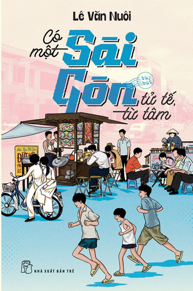 Sách Có Một Sài Gòn Tử Tế, Từ Tâm