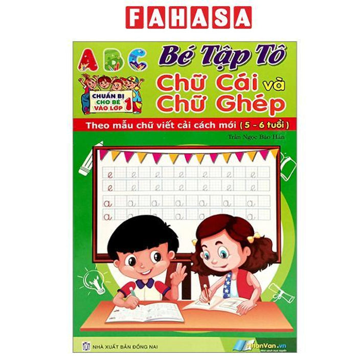 Sách - Chuẩn Bị Cho Bé Vào Lớp 1 - Bé Tập Tô Chữ Cái Và Chữ Ghép (5-6 Tuổi)