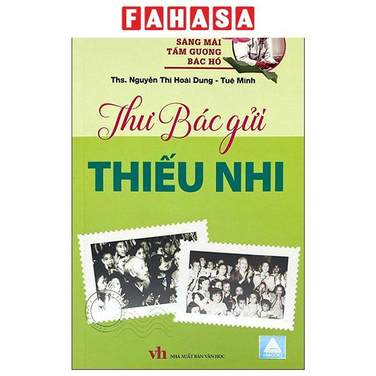 Sách - Sáng Mãi Tấm Gương Bác Hồ - Thư Bác Gửi Thiếu Nhi