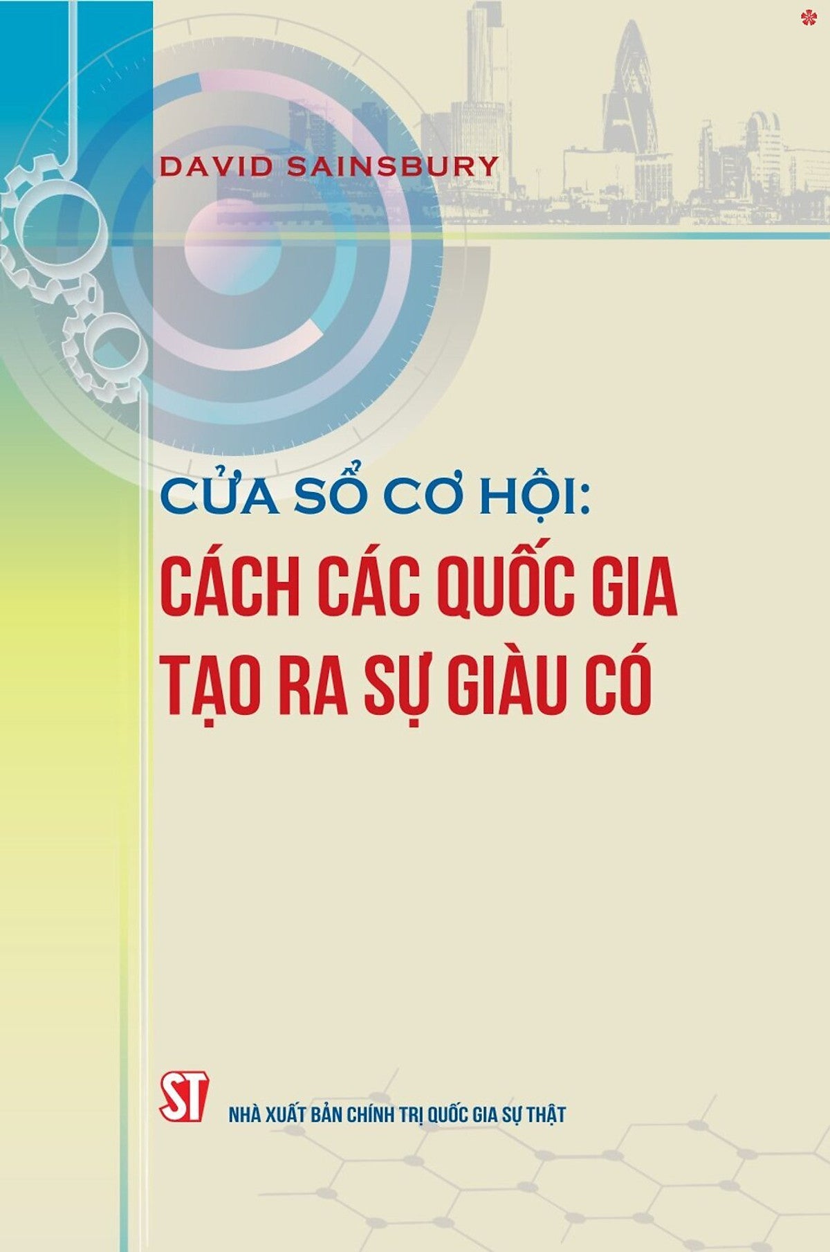 Cửa Sổ Cơ Hội: Cách Các Quốc Gia Tạo Ra Sự Giàu Có - Bản In 2025