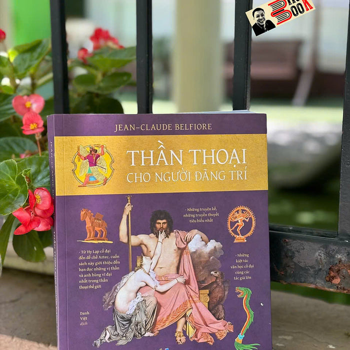 Thần Thoại Cho Người Đãng Trí – Jean-Claude Belfiore – Danh Việt Dịch – Nhã Nam – Nxb Dân Trí