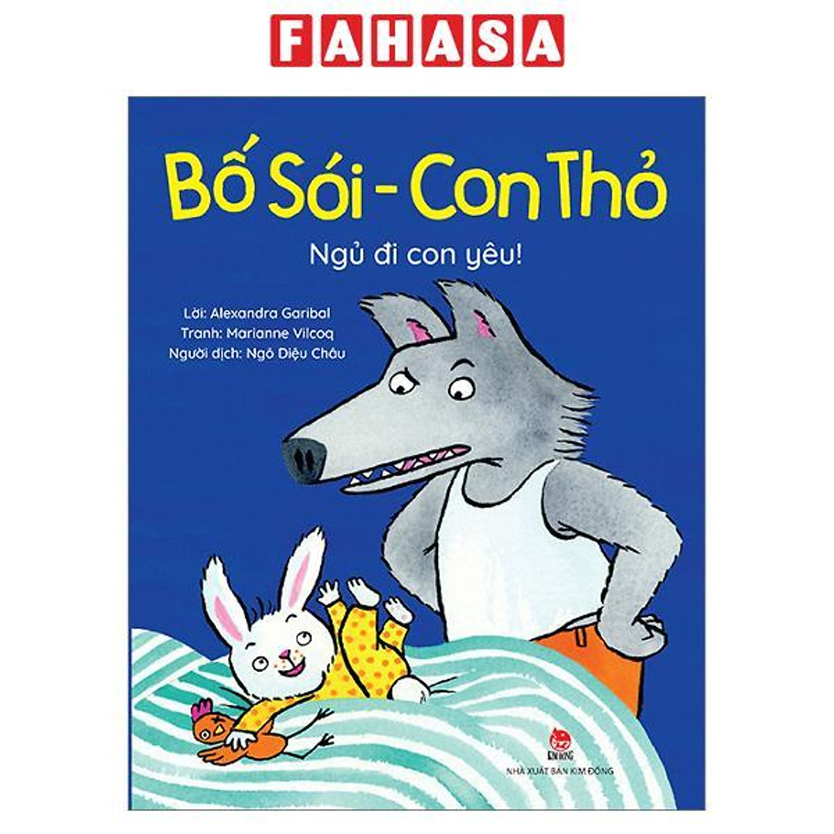 Sách - Bố Sói - Con Thỏ - Ngủ Đi Con Yêu!