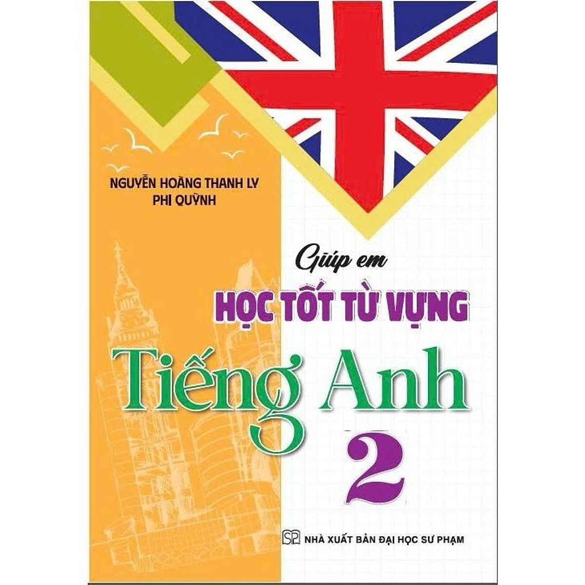 Sách - Giúp Em Học Tốt Từ Vựng Tiếng Anh 2,3,4,5 - Ha