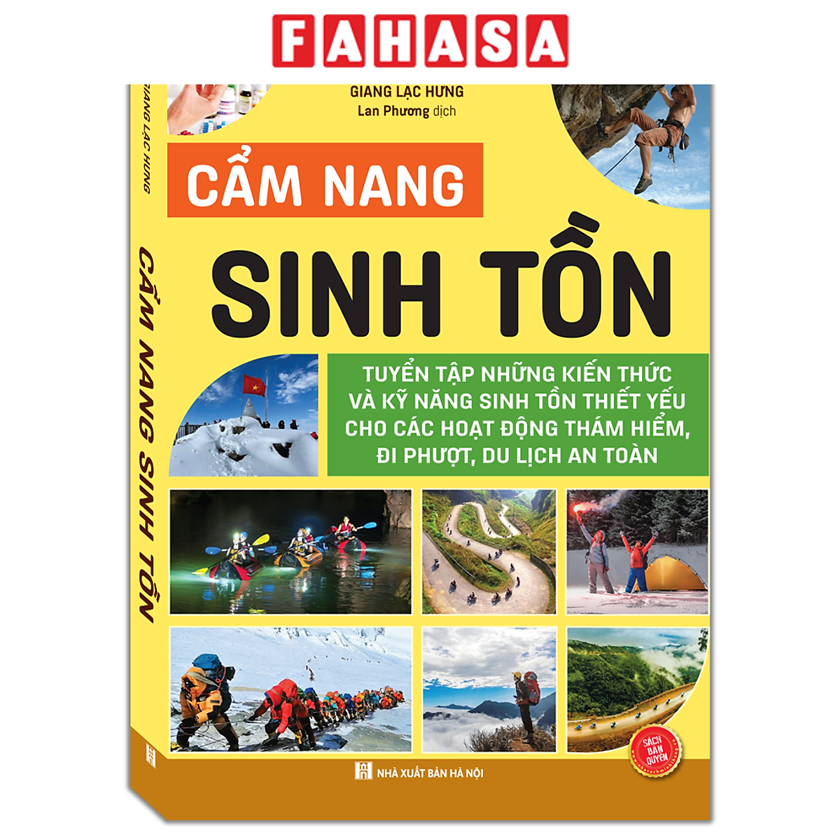 Sách - Cẩm Nang Sinh Tồn - Tuyển Tập Những Kiến Thức Và Kỹ Năng Sinh Tồn Thiết Yếu Cho Các Hoạt Động Thám Hiểm, Đi Phượt, Du Lịch An Toàn