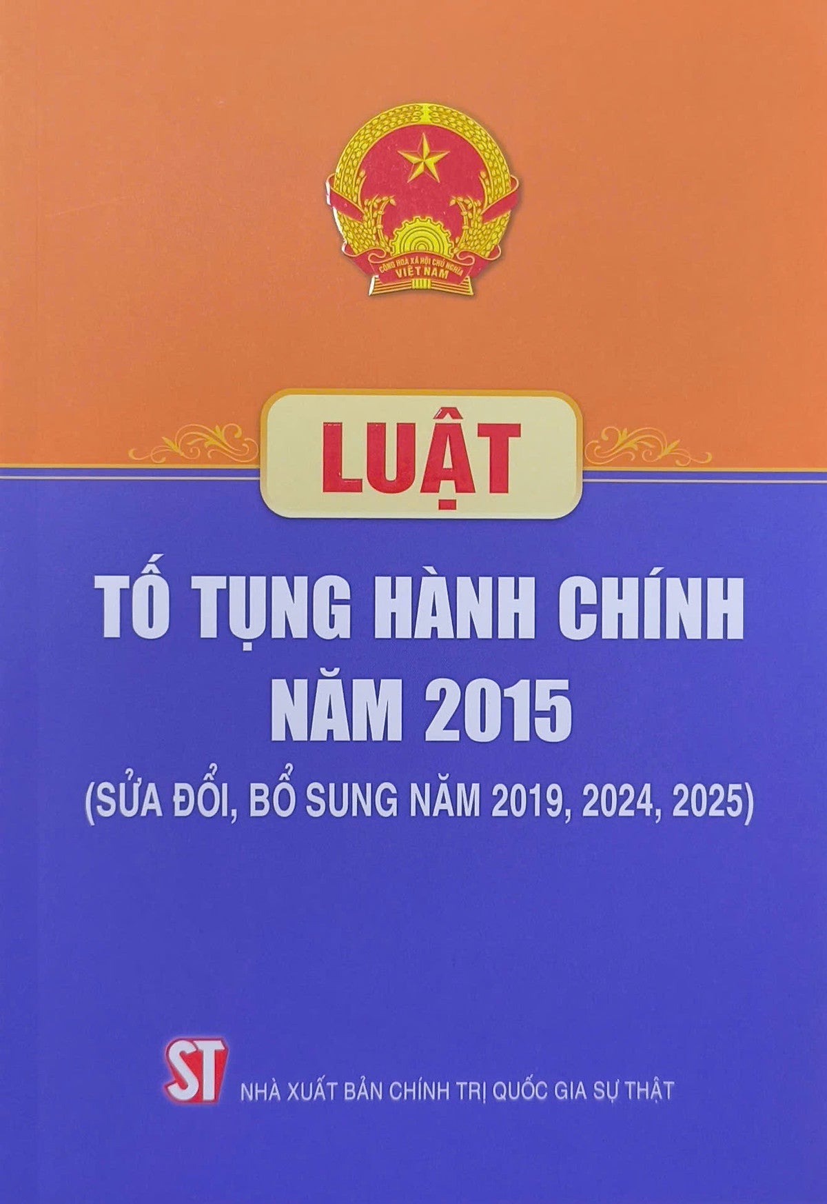 Luật Tố Tụng Hành Chính Năm 2015 (Sửa Đổi, Bổ Sung Năm 2019, 2024, 2025)